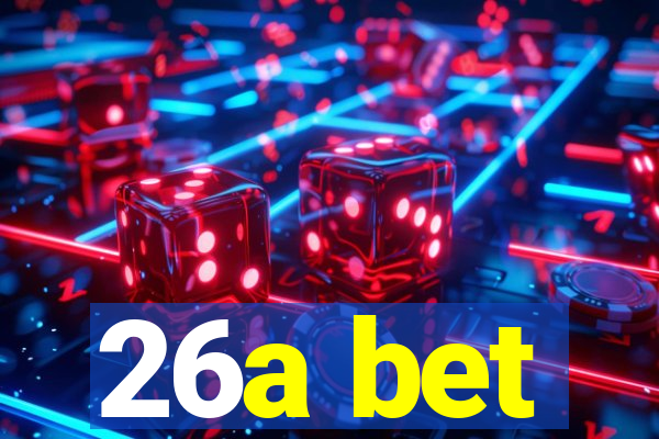 26a bet